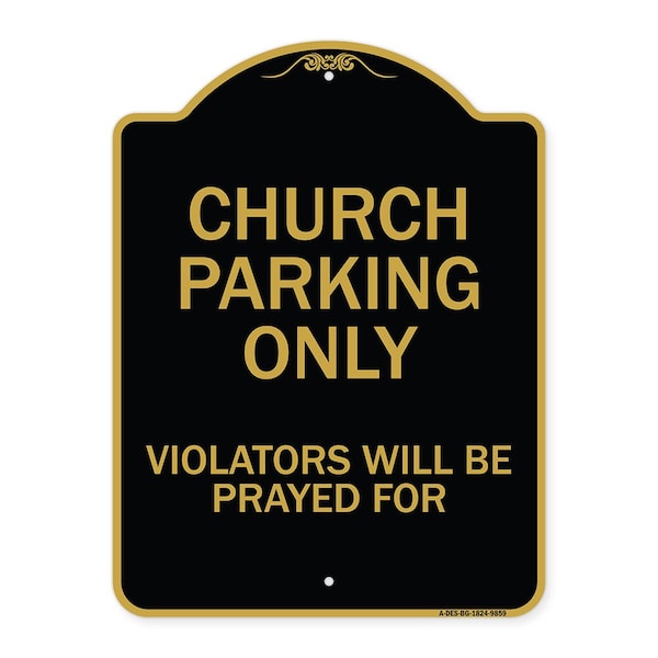 Designer Series-Church Parking Only Violators Will Be Prayed For, 24" x 18", BG-1824-9859